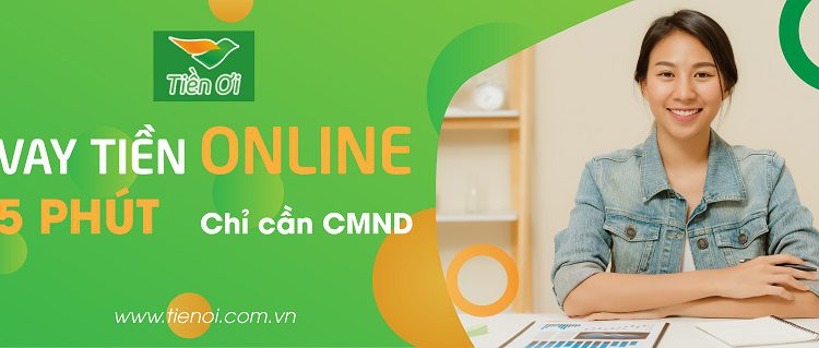 Tiền Ơi hỗ trợ giải pháp tài chính online