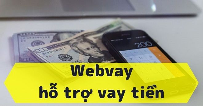 WebVay – Vay Tiền Nhanh WebVay Hạn Mức 10 Triệu Chỉ Cần CMND