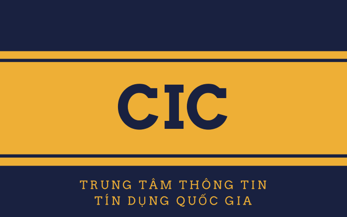 CIC - Trung tâm thông tin tín dụng quốc gia