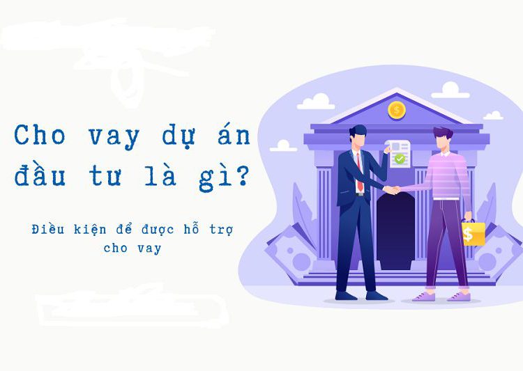 Cho vay theo dự án đầu tư