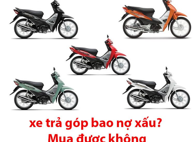 Mua xe máy trả góp bao nợ xấu