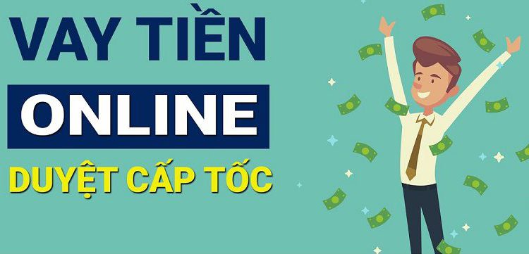 Vay tiền online giải ngân nhanh